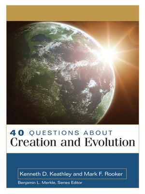 cover image of 40 Questions About Creation and Evolution